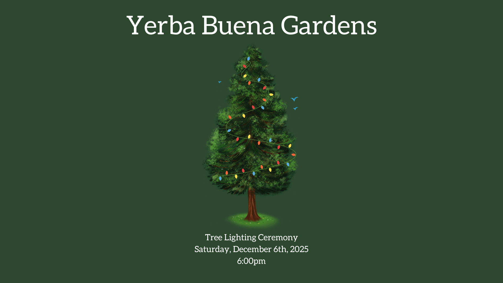 Tree Lighting Ceremony Saturday, December 6th, 2025 600pm Tree Lighting Ceremony Saturday, December 6th, 2025 600pm